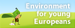 Environment For Young Europeans