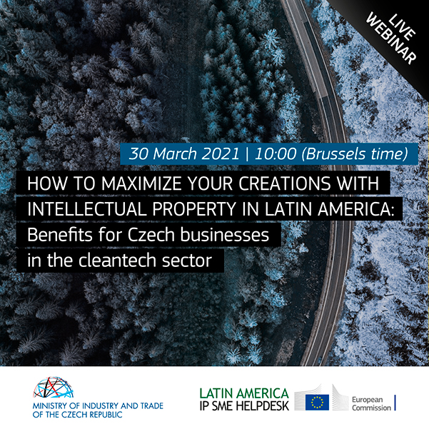 How to maximize your creations with Intellectual Property in Latin America: benefits for Czech businesses in the cleantech sector