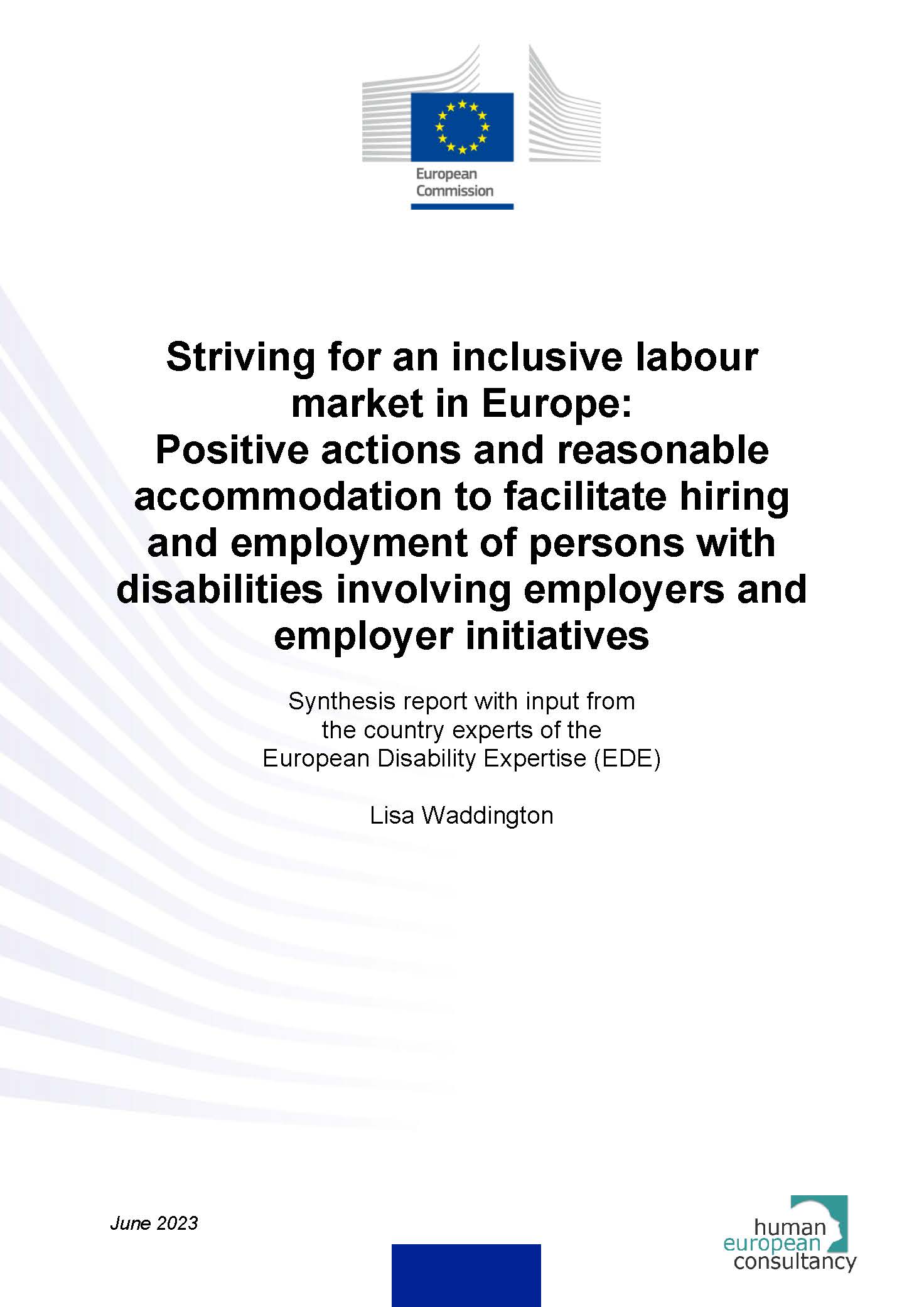 Striving for an inclusive labour market in Europe: Positive actions and reasonable accommodation to facilitate hiring and employment of persons with disabilities involving employers and employer initiatives