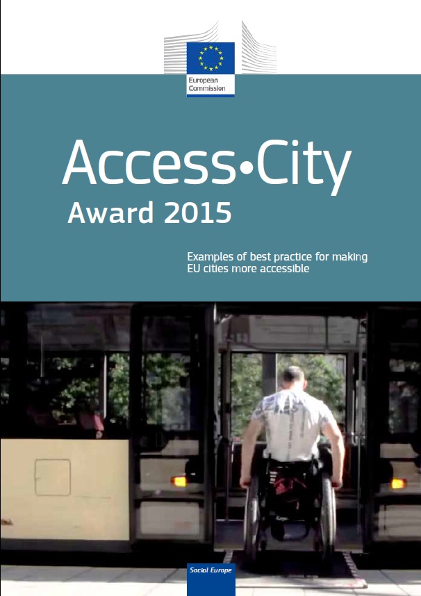 Prémio Access City 2015
Exemplos de melhores práticas para tornar as cidades da UE mais acessíveis
