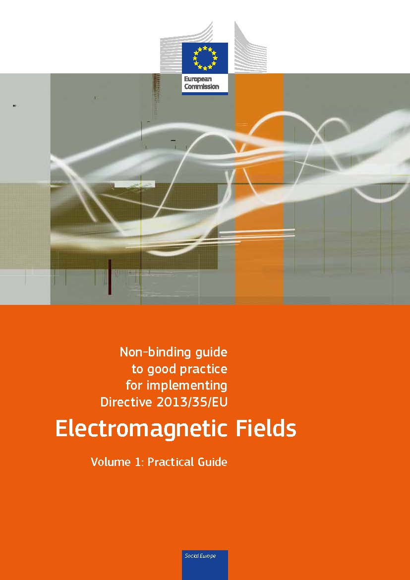 Ikkebindende vejledning i god praksis for gennemførelse - af direktiv 2013/35/EU - Elektromagnetiske felter - Bind 1: Praktisk vejledning