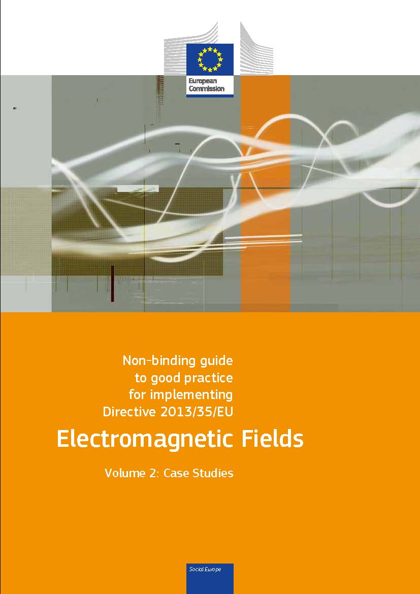 Nezavezujoči priročnik o dobrih praksah za izvajanje Direktive 2013/35/EU Elektromagnetna polja -  Zvezek 2: Študije primerov
