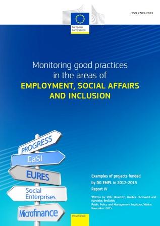Monitoring good practices in the areas of Employment, Social affairs and Inclusion – EaSI project examples 2012-2015 - Report 4 