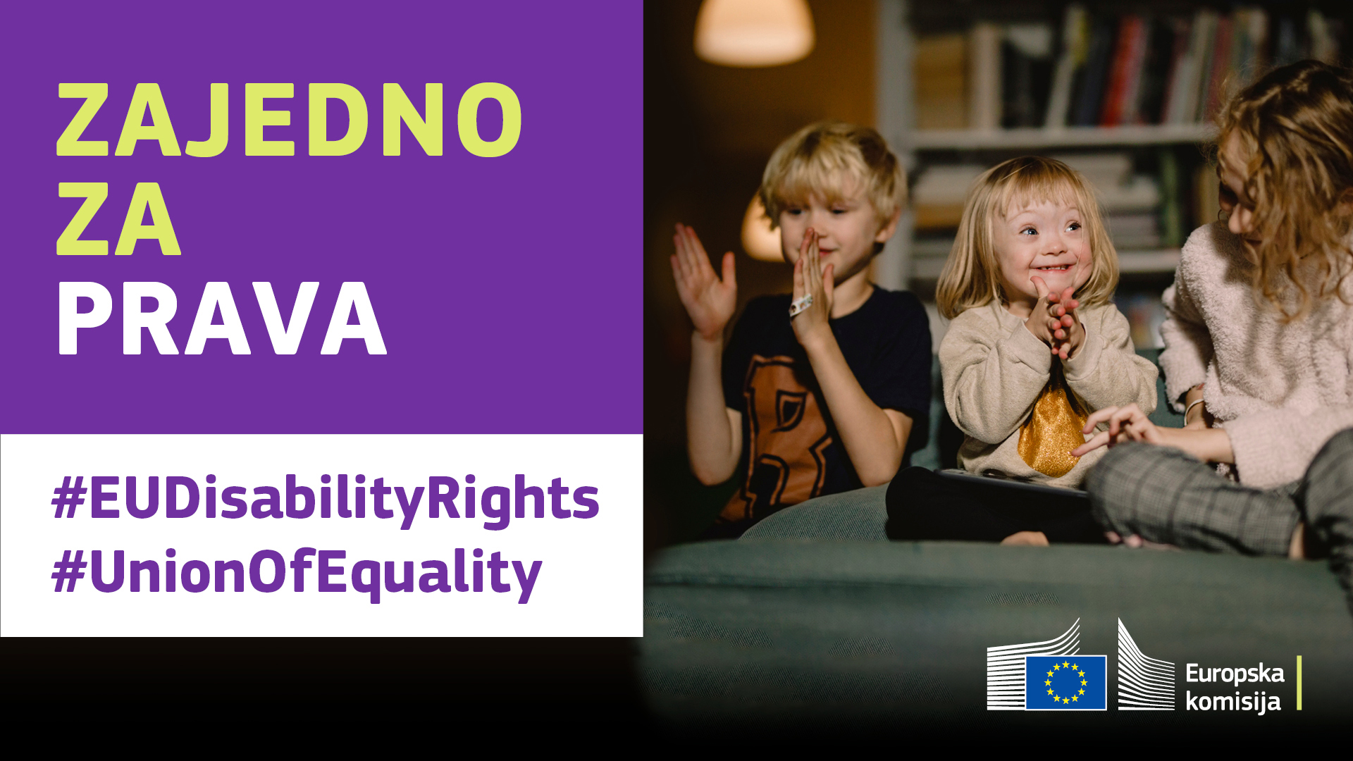 Tri djeteta veselo se igraju. Jedno od njih ima sindrom Down. Tekst: zajedno za prava, #EUDisabilityRights, #UnionOfEquality.