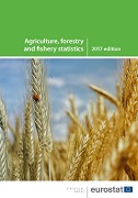 Agriculture, forestry and fishery statistics — 2017 edition