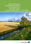 Methodology for calculating harmonised risk indicators for pesticides under Directive 2009/128/EC - 2021 edition