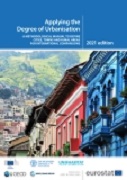 Applying the Degree of Urbanisation — A methodological manual to define cities, towns and rural areas for international comparisons — 2021 edition