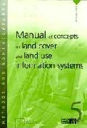 Manual of concepts on land cover and land use information systems (PDF)