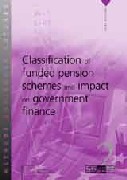 ESA95 manual on government deficit and debt - Classification of funded pension schemes and impact on government finance (1.3)