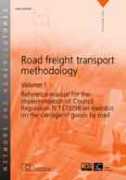 Road freight transport methodology - Volume 1: Reference manual for the implementation of Council Regulation No 1172/98/EC on statistics on the carriage of goods by road
