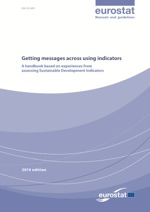 Getting messages across using indicators - A handbook based on experiences from assessing Sustainable Development Indicators - 2014 edition