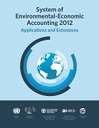 System of Environmental Economic Acounts 2012 — Applications and extensions
