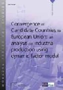 Convergence of Candidate Countries to European Union: an analysis on industrial production using dynamic factor model