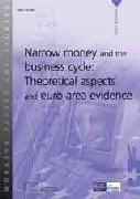 Narrow money and the business cycle: Theoretical aspects and euro area evidence