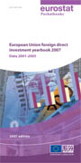 European Union foreign direct investment yearbook 2007 - Data 2001-2005