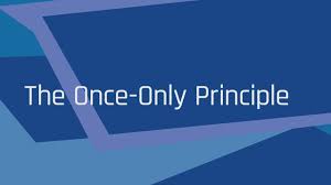 Once Only Principle 