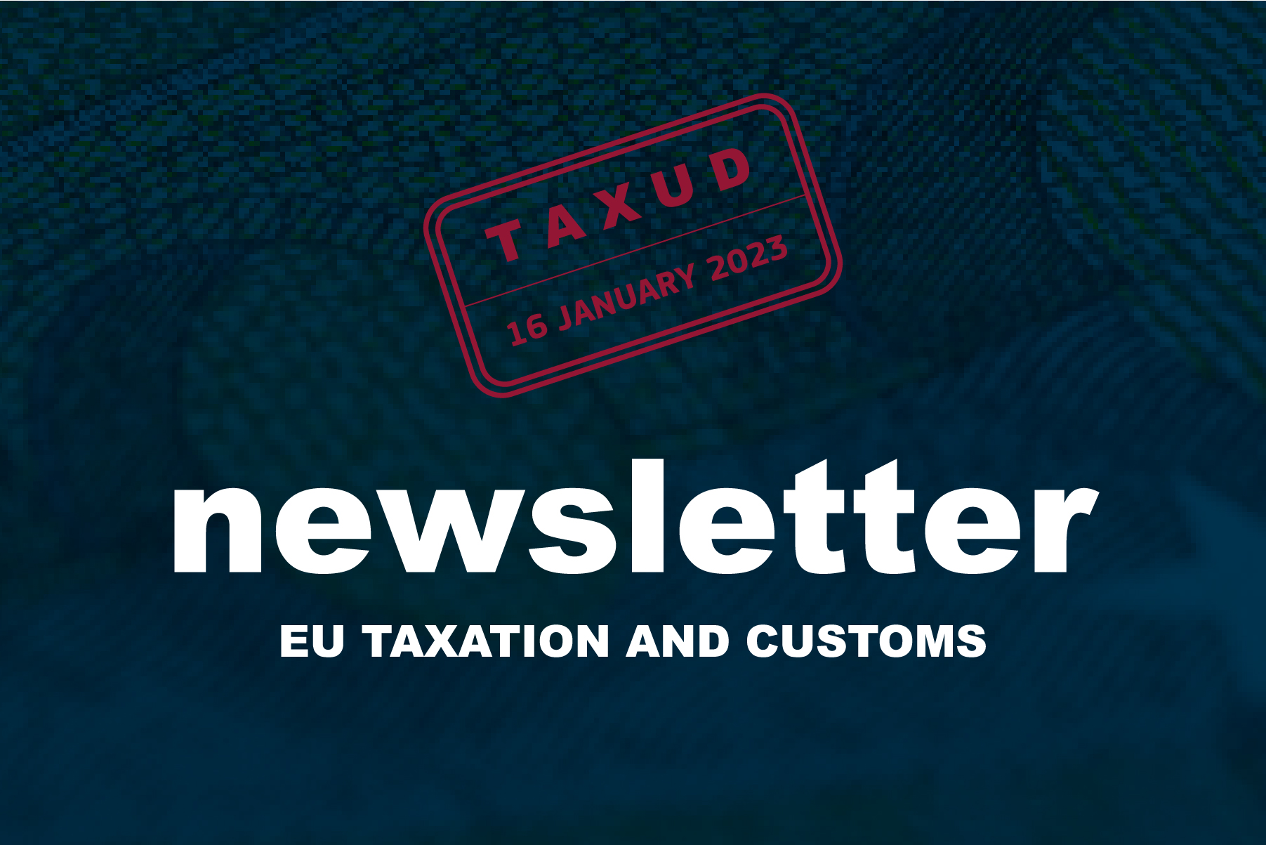 banner for: EU Taxation and Customs News