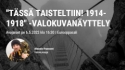 Tässä taisteltiin 1914–1918! Valokuvanäyttely Eurooppasalissa 6.–20.5.