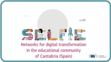 Networks for digital transformation in the educational community of Cantabria (Spain)
