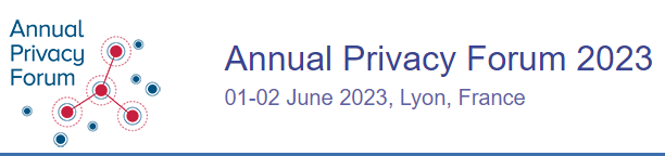 Text: Annual Privacy Forum 2023, Lyon