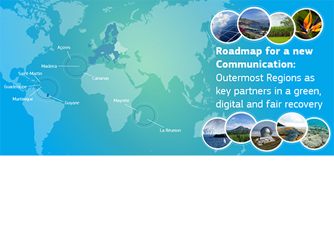 Roadmap for a new Communication on the outermost regions as key partners in a green, digital and fair recovery