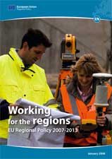 Working for the regions - EU Regional Policy 2007-2013