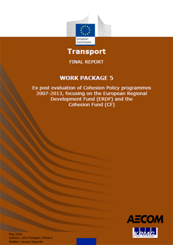 Transport - Final Report - Work Package 5 Ex post evaluation of Cohesion Policy programmes 2007-2013, focusing on the European Regional Development Fund (ERDF) and the Cohesion Fund (CF) Transport - Final Report - Work Package 5 Ex post evaluation of Cohesion Policy programmes 2007-2013, focusing on the European Regional Development Fund (ERDF) and the Cohesion Fund (CF)