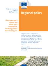The EU explained: Regional Policy - Making Europe’s regions and cities more competitive, fostering growth and creating jobs