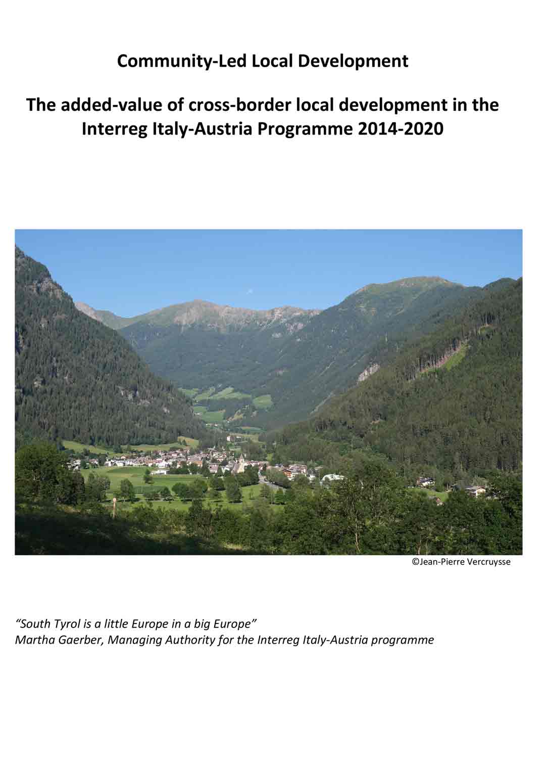 Community-Led Local Development The added-value of cross-border local development in the Interreg Italy-Austria Programme 2014-2020