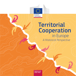 Territorial Cooperation in Europe - A Historical Perspective Territorial Cooperation in Europe - A Historical Perspective