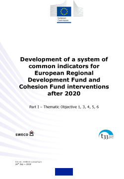 Development of a system of common indicators for European Regional Development Fund and Cohesion Fund interventions after 2020 - Part I – Thematic Objective 1, 3, 4, 5, 6