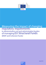 Measuring the impact of changing regulatory requirements to administrative cost and administrative burden of managing EU Structural Funds