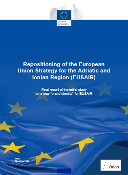 Repositioning of the European Union Strategy for the Adriatic and Ionian Region -  Final report of the initial study on a new “brand identity” for EUSAIR