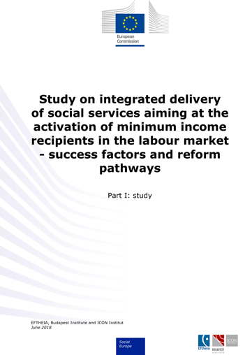 Study on integrated delivery of social services aiming at the activation of minimum income recipients in the labour market - success factors and reform pathways