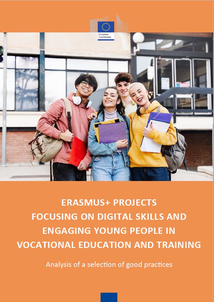 ERASMUS+ projects focusing on digital skills and engaging young people in vocational education and training - Analysis of a selection of good practices