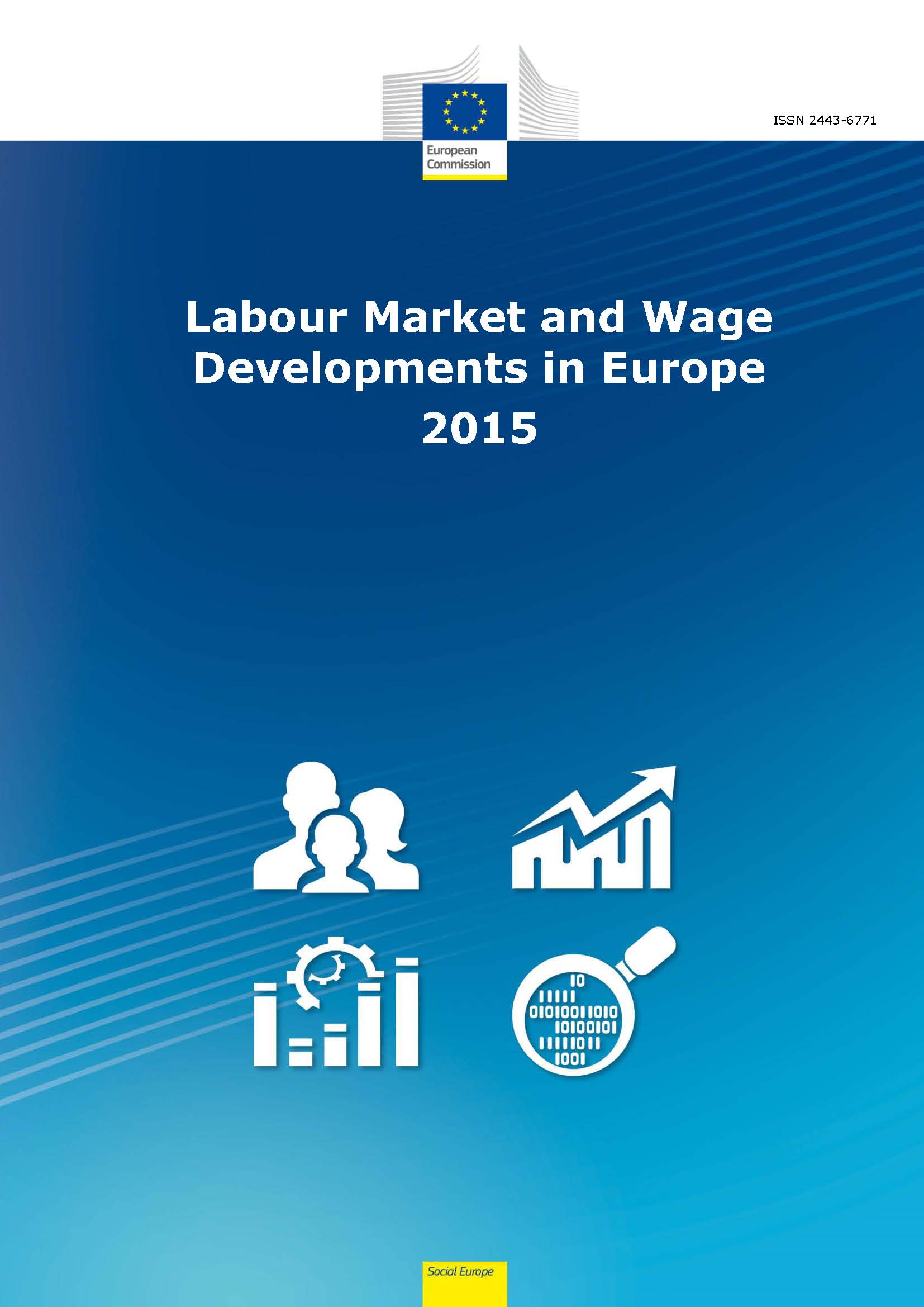 Labour Market and Wage Developments in Europe 2015