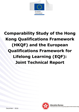 Comparability Study of the Hong Kong Qualifications Framework and the European Qualifications Framework for Lifelong Learning: Joint Technical Report