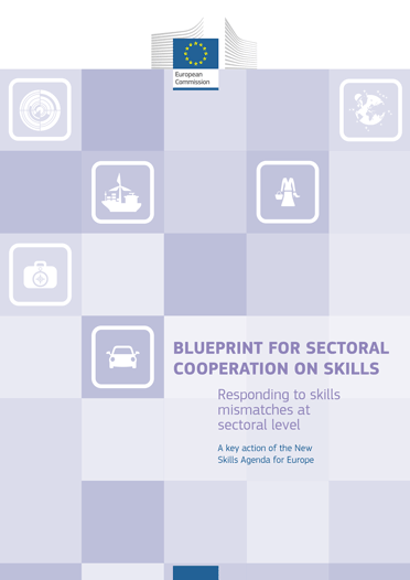 Blueprint for sectoral cooperation on skills - Responding to skills mismatches at sectoral level